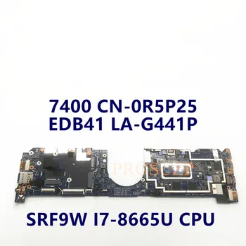 CN-0R5P25 0R5P25 R5P25 płyta główna 7400 płyta główna do laptopa EDB41 LA-G441P Z procesorem SRF9W I7-8665U Dell Latitude 100% Sprawdzone i jest OK